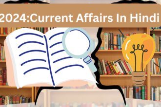 2024: Current Affairs in Hindi (आज का करंट अफेयर्स)